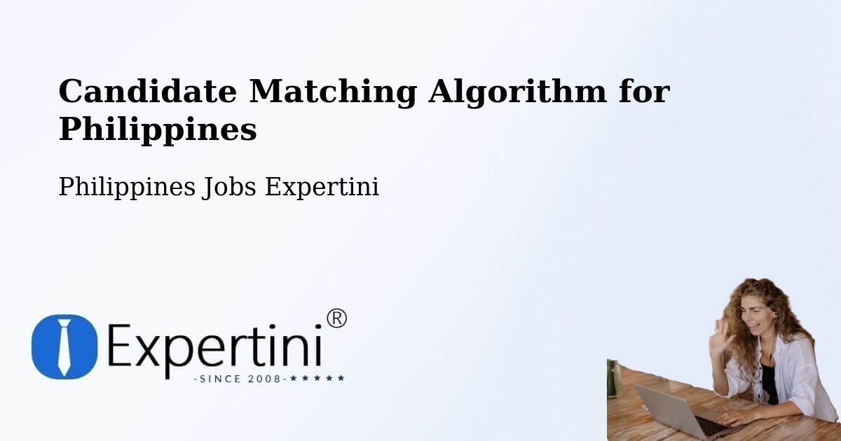 Candidate Matching Algorithm Overview – Eguia - Philippines Jobs Expertini