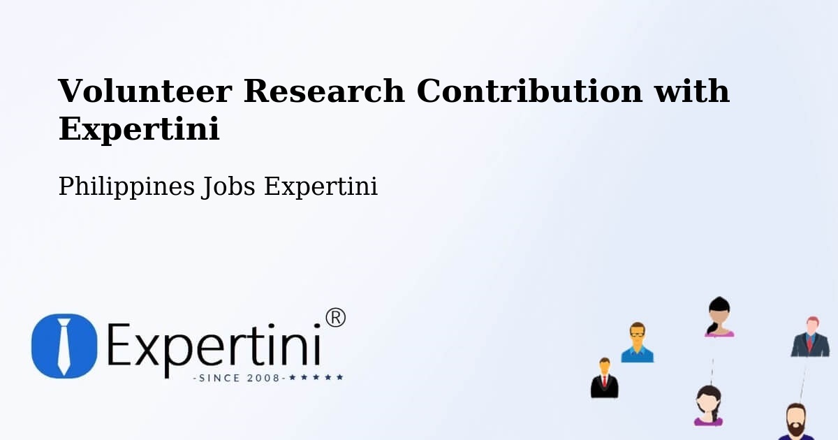 Volunteer Research Contribution Program – Eguia - Philippines Jobs Expertini
